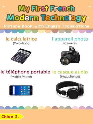 cover image of My First French Modern Technology Picture Book with English Translations